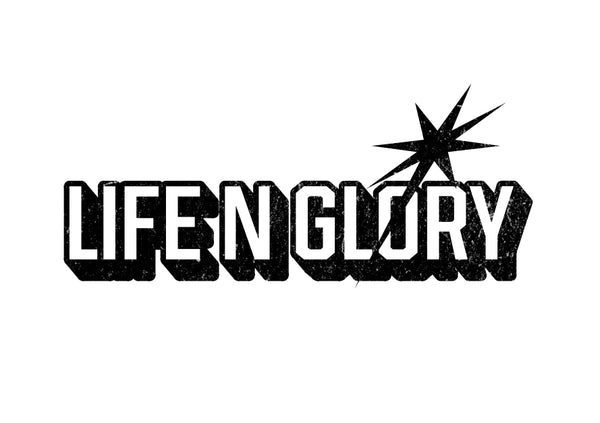 Life N Glory